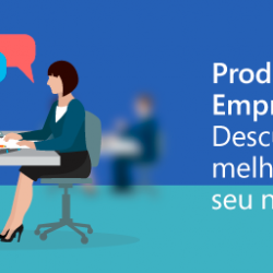 Produtividade empresarial: Descubra como melhorar em seu negócio