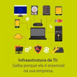 Infraestrutura de TI: Saiba porque ela é essencial na sua empresa