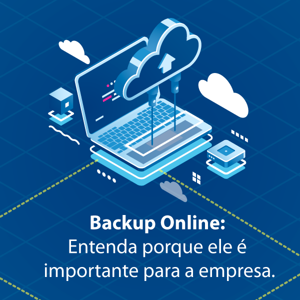 Backup online: Entenda porque ele é importante para a empresa.
