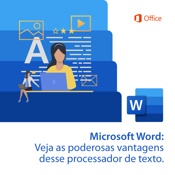 Microsoft Word: Veja as poderosas vantagens desse processador de texto