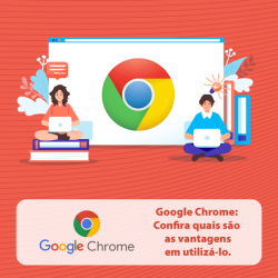 Google Chrome: Confira quais são as vantagens em utilizá-lo