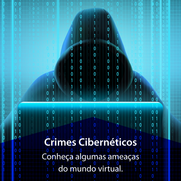 Crimes cibernéticos: Conheça algumas ameaças do mundo virtual