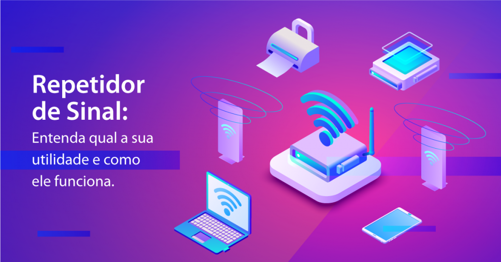 Como usar um repetidor para ampliar o sinal da sua rede WiFi